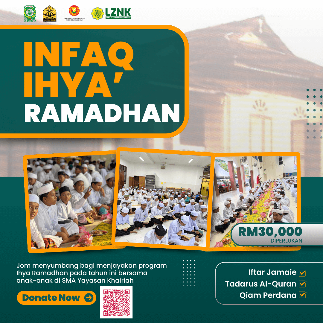 SUMBANGAN IHYA RAMADHAN 2025 Pihak SMA Yayasan Khairiah berbesar hati ingin mengajak bersama-sama menjayakan program tahunan ini iaitu Program Ihya Ramadhan di SMA Yayasan Khairiah. Pelbagai program akan diadakan seperti iftar jamaie, tadarus Al-Quran , qiam perdana dan banyak lagi.